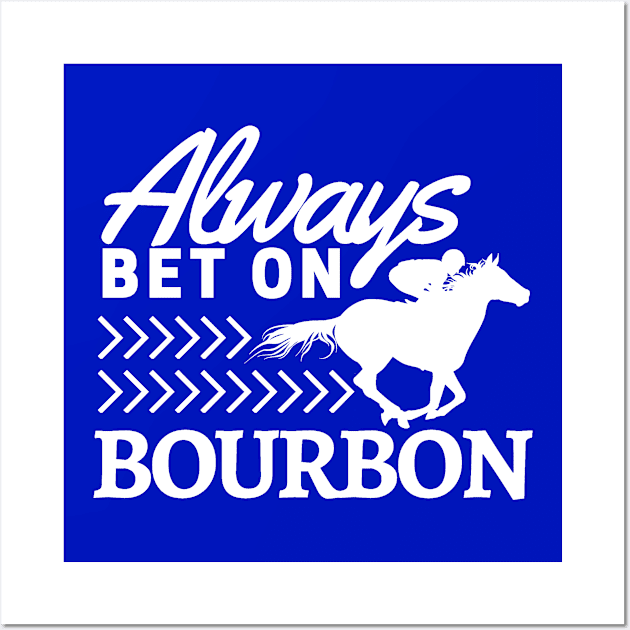 Bourbon, Betting, and the Races Wall Art by ballhard